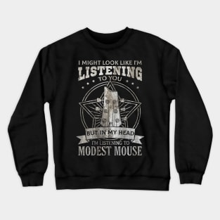 Modest Mouse Crewneck Sweatshirt